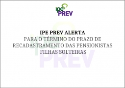 IPE Prev alerta para  término do prazo do recadastramento